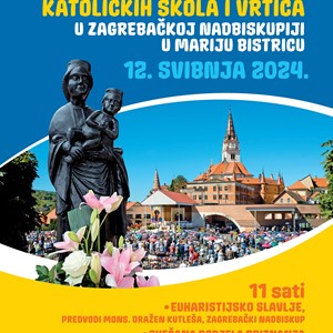 Hodočašće katoličkih škola i vrtića u Zagrebačkoj nadbiskupiji u Mariju Bistricu