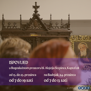 Raspored ispovijedanja u Bogoslužnom prostoru bl. Alojzija Stepinca uoči Božića