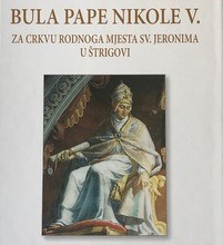 Nova knjiga prof. dr. Matije Berljaka: „Bula pape Nikole V. za crkvu rodnoga mjesta svetoga Jeronima u Štrigovi“